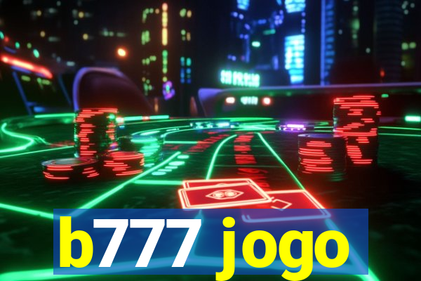 b777 jogo